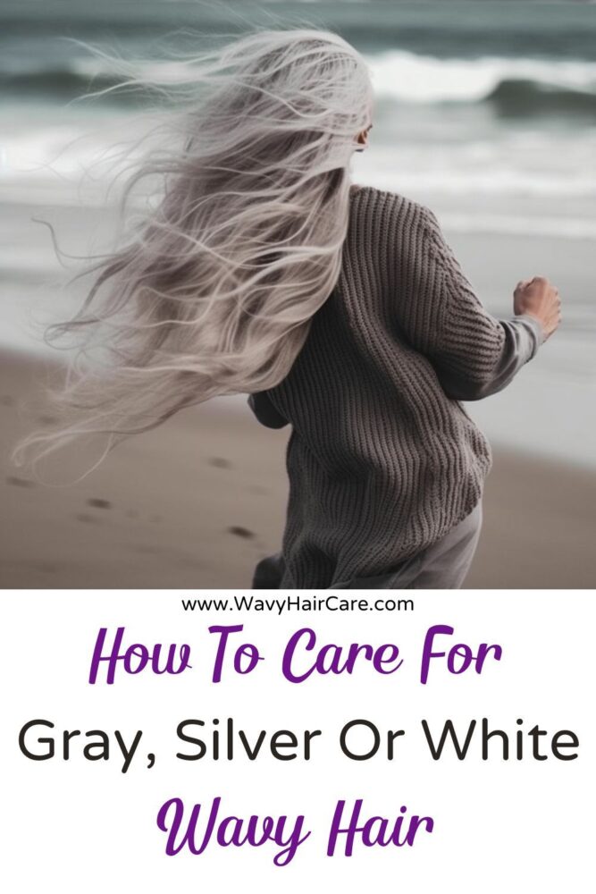 how to care for gray silver or white naturally wavy hair