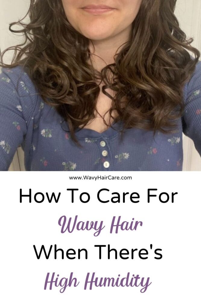 how to care for wavy hair in high humidity